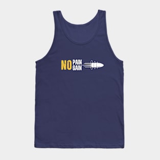 no pain no gain Tank Top